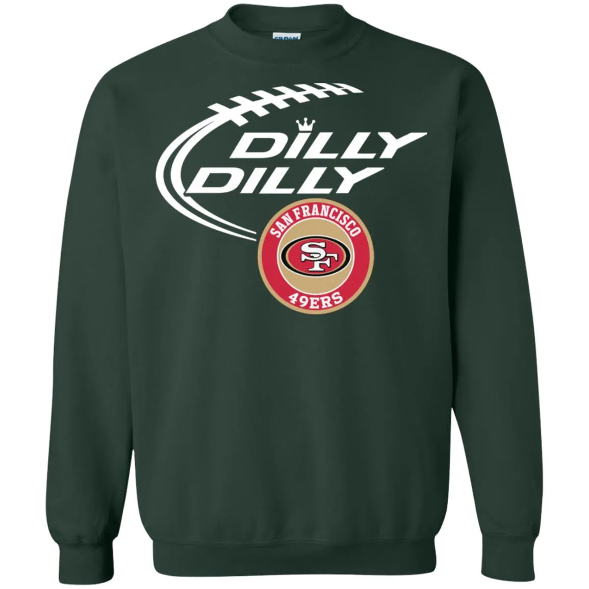 Dilly Dilly San Francisco 49ers Nfl Football Unisex Crewneck Pullover Sweatshirt