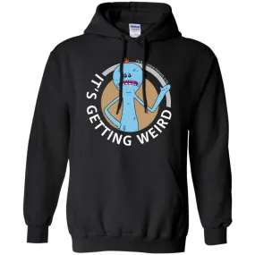 Rick And Morty Mr Meeseeks It's Getting Weird Mug Men Pullover Hoodie